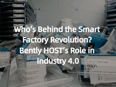 Who’s Behind the Smart Factory Revolution? Bently HOST’s Role in Industry 4.0